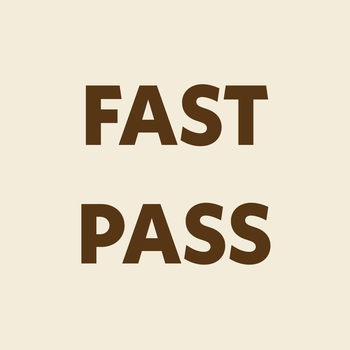 FAST PASS